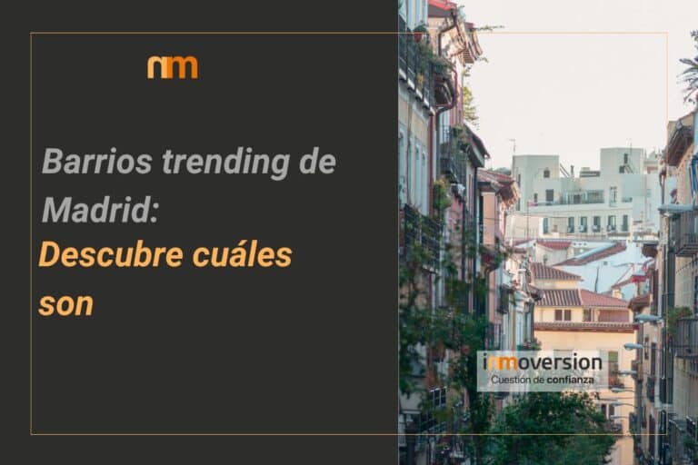 Barrios trending de Madrid