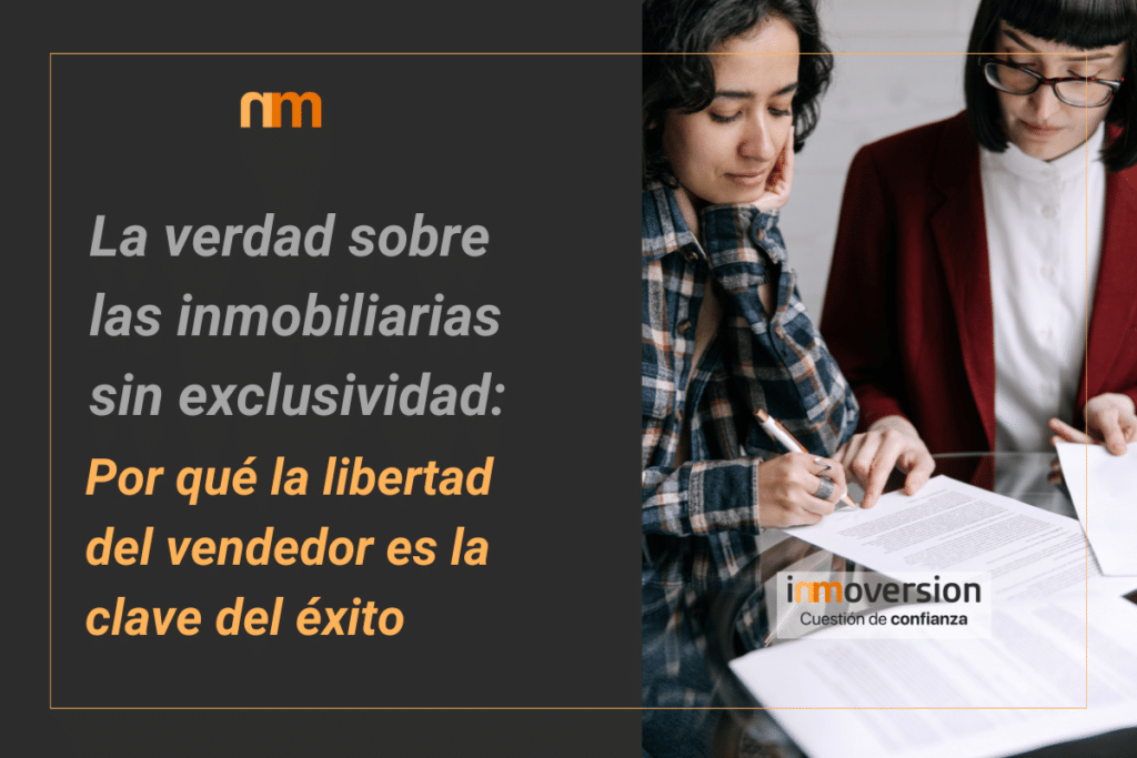 Inmobiliarias sin exclusividad en Madrid: Desmontando mitos