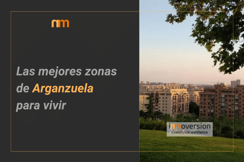 mejores zonas de Arganzuela para vivir